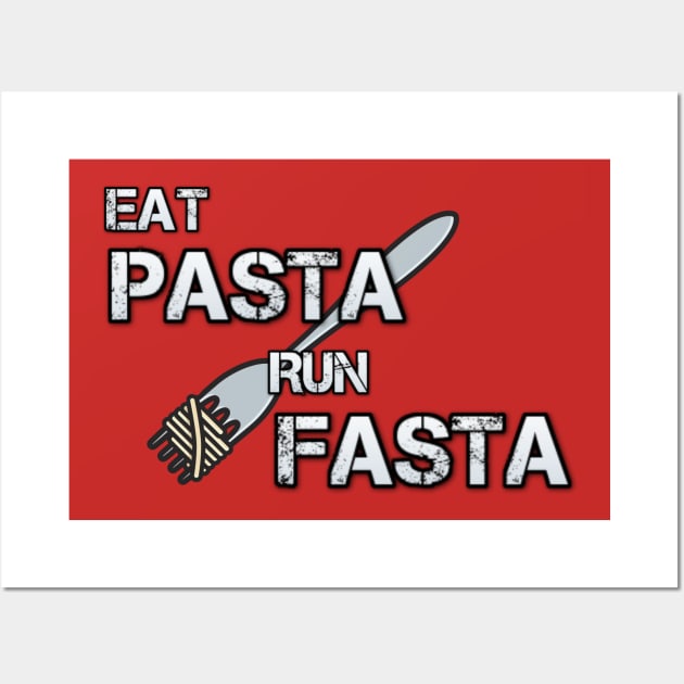 Eat Pasta, Run fasta Wall Art by m7m5ud